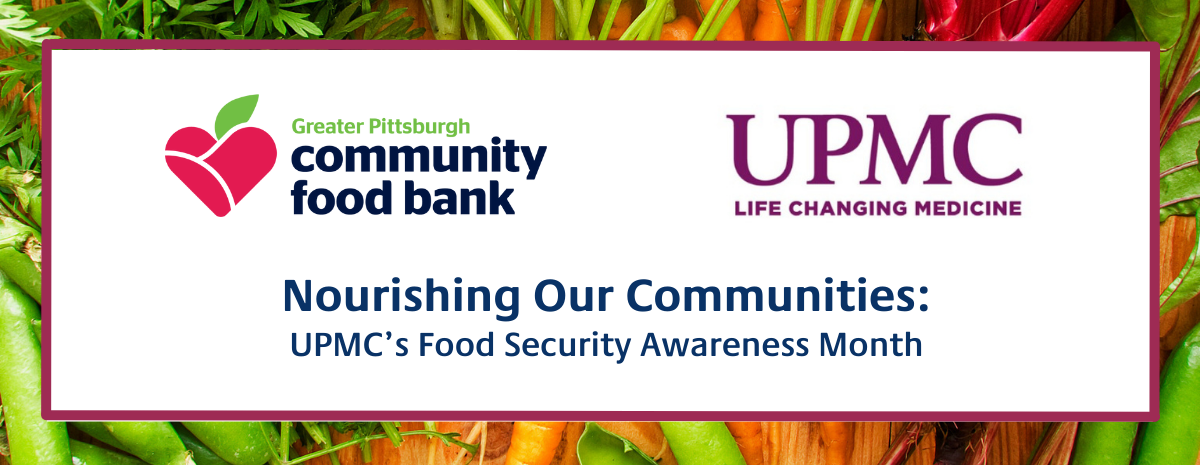 UPMC’s Food Security Awareness Month 2025